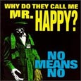 cover: Why Do They Call Me Mr.Happy ?