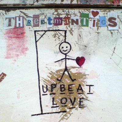 [ THREATMANTICS - Upbeat Love ]