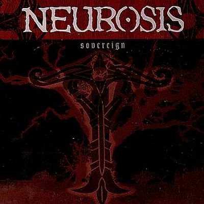 [ Neurosis - 2000 - Sovereign EP ]