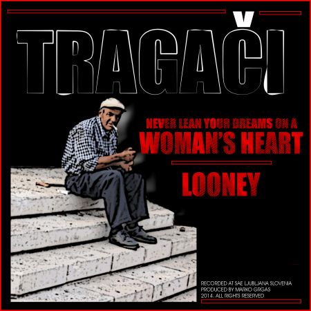 [ Tragaci - Never learn your dreams on a woman's heart ]