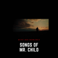 cover: Songs Of Mr. Child