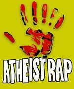 [ Atheist Rap ]
