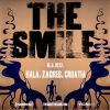 cover: The Smile @ Hala, Zagreb, 16/05/2022