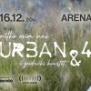 cover: Urban&4 @ Arena, Zagreb, 16/12/2025