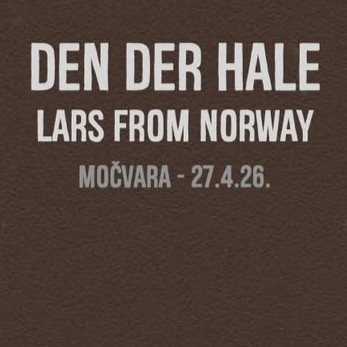 cover: DEN DER HALE + LARS FROM NORWAY @ Mo�vara, Zagreb, 27/04/2026