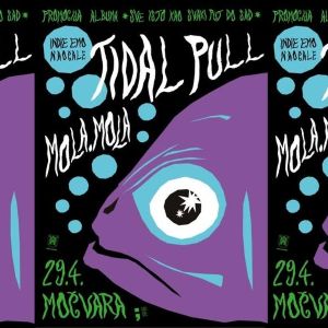cover: Tidal Pull + mola.mola @ Mo�vara, Zagreb, 29/04/2026