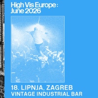 cover: HIGH VIS @ Vintage Industrial Bar, Zagreb, 18/06/2026