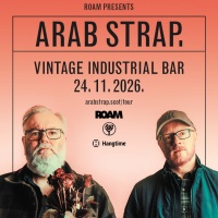 cover: ARAB STRAP @ Vintage Industrial Bar, Zagreb, 24/11/2026