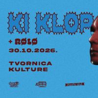 cover: KI KLOP + RØLØ @ Tvornica kulture, Zagreb, 30/10/2026