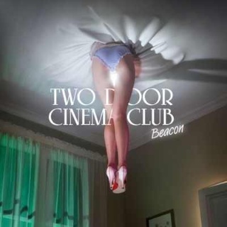 [ Two Door Cinema Club - Beacon ]
