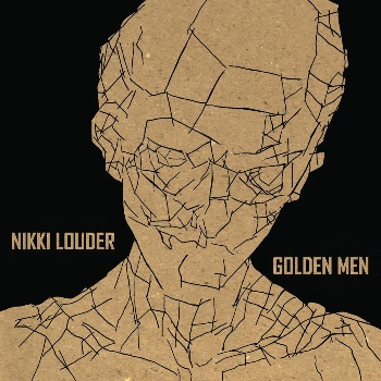 [ Nikki Louder - Golden Men ]