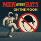 cover: MEN WITHOUT HATS na Mjesecu