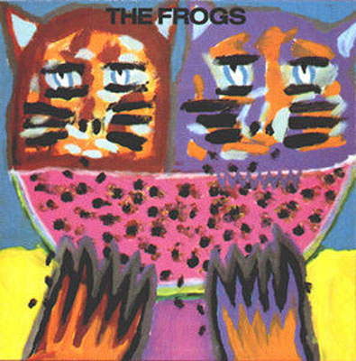 [ the frogs - 1st lp (1988) ]